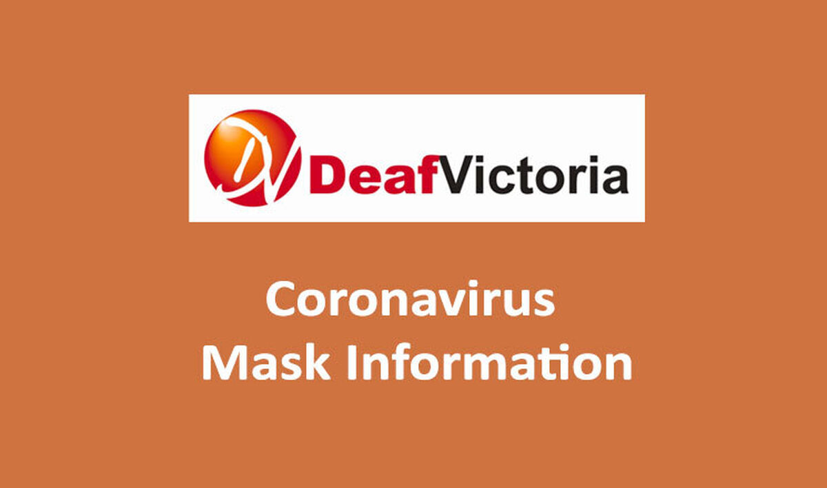 Deaf Victoria Coronavirus Mask Information